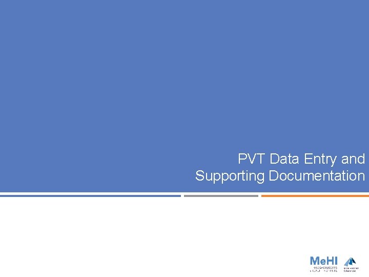 PVT Data Entry and Supporting Documentation 