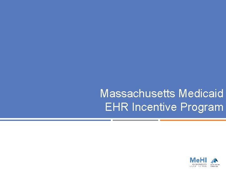Massachusetts Medicaid EHR Incentive Program 