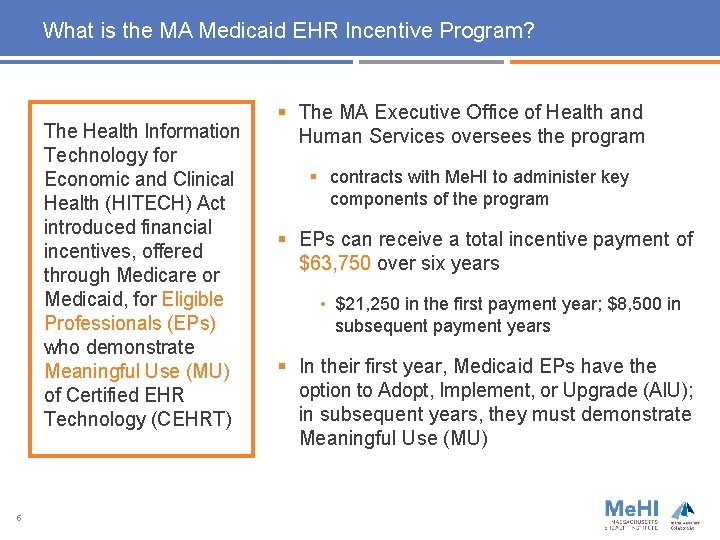 What is the MA Medicaid EHR Incentive Program? The Health Information Technology for Economic