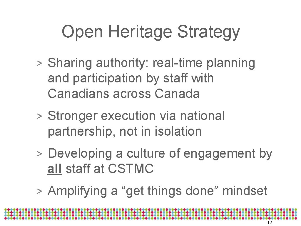 Open Heritage Strategy > Sharing authority: real-time planning and participation by staff with Canadians