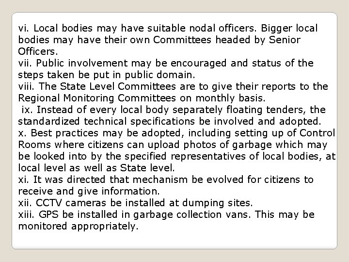 vi. Local bodies may have suitable nodal officers. Bigger local bodies may have their