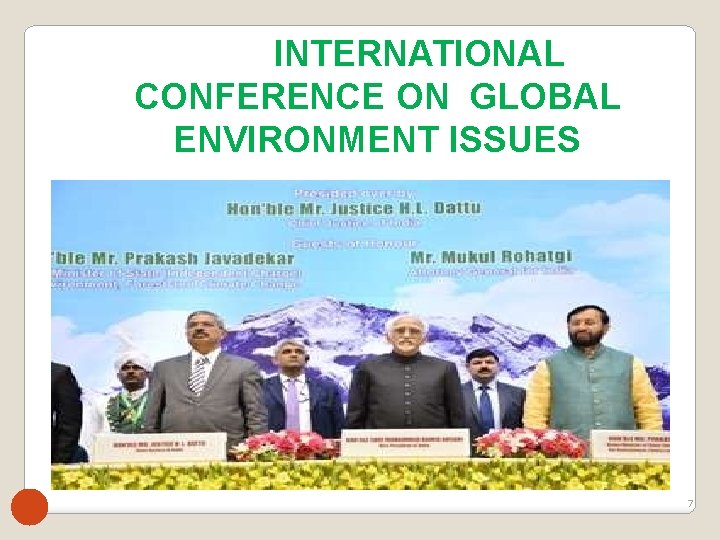 INTERNATIONAL CONFERENCE ON GLOBAL ENVIRONMENT ISSUES 7 