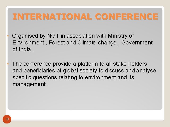 INTERNATIONAL CONFERENCE • Organised by NGT in association with Ministry of Environment , Forest