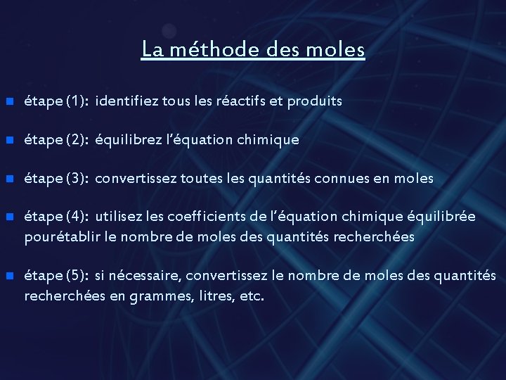 La méthode des moles n étape (1): identifiez tous les réactifs et produits n