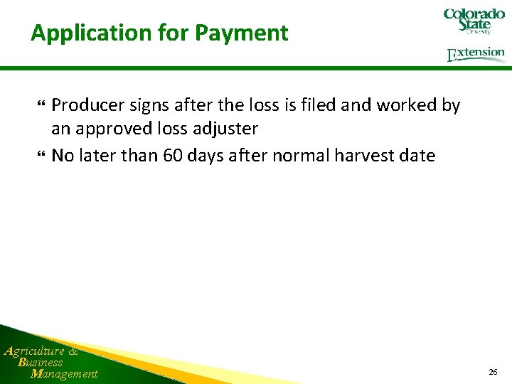 Application for Payment Producer signs after the loss is filed and worked by an