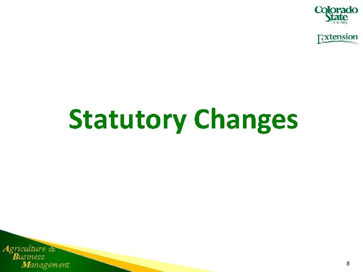 Statutory Changes Agriculture & Business Management 8 