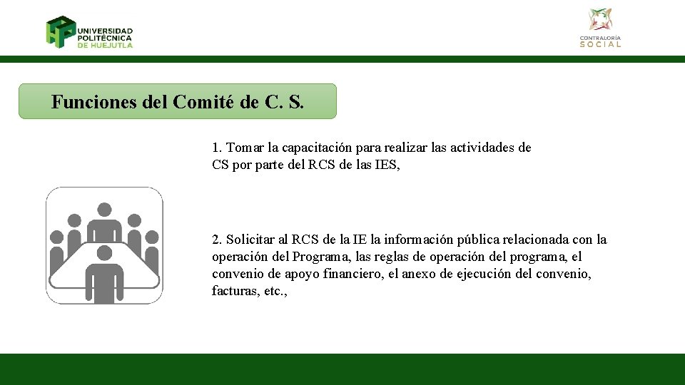 Funciones del Comité de C. S. 1. Tomar la capacitación para realizar las actividades