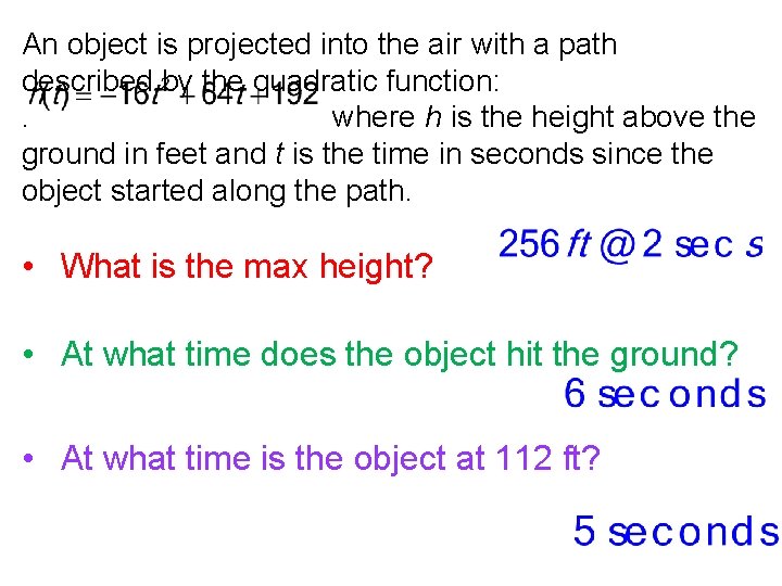 An object is projected into the air with a path described by the quadratic