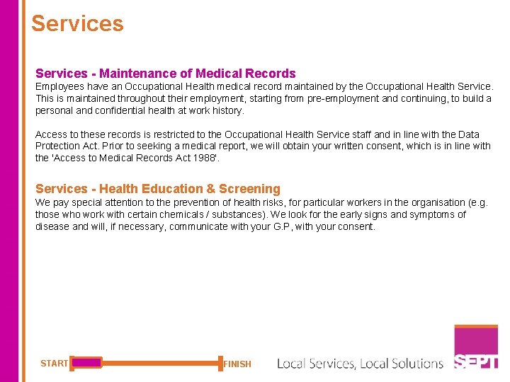 Services - Maintenance of Medical Records Employees have an Occupational Health medical record maintained