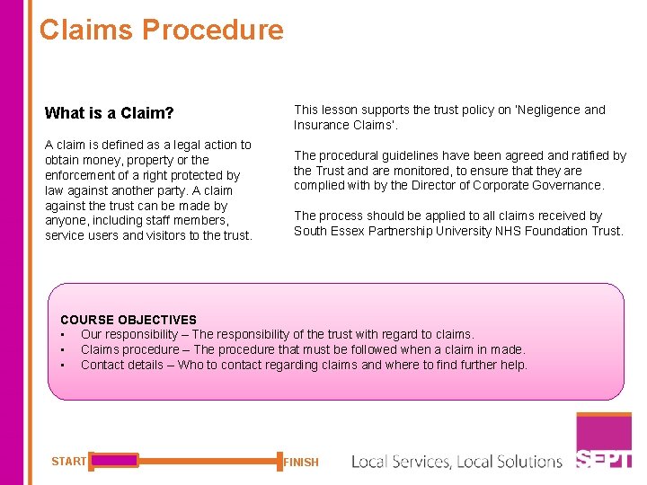 Claims Procedure What is a Claim? A claim is defined as a legal action