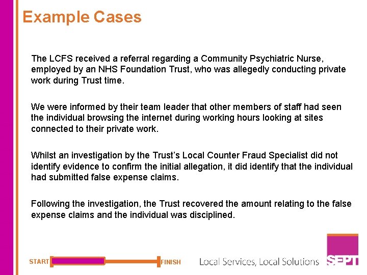 Example Cases The LCFS received a referral regarding a Community Psychiatric Nurse, employed by