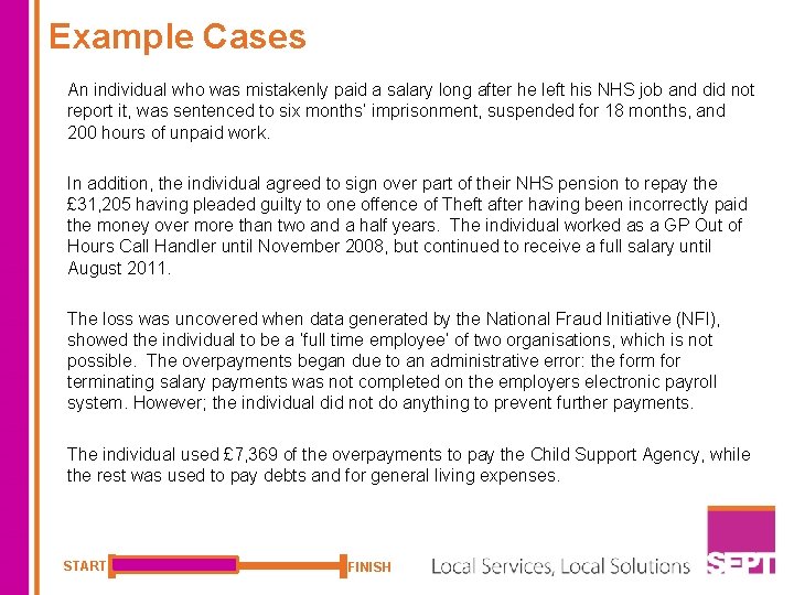 Example Cases An individual who was mistakenly paid a salary long after he left