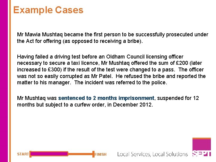 Example Cases Mr Mawia Mushtaq became the first person to be successfully prosecuted under