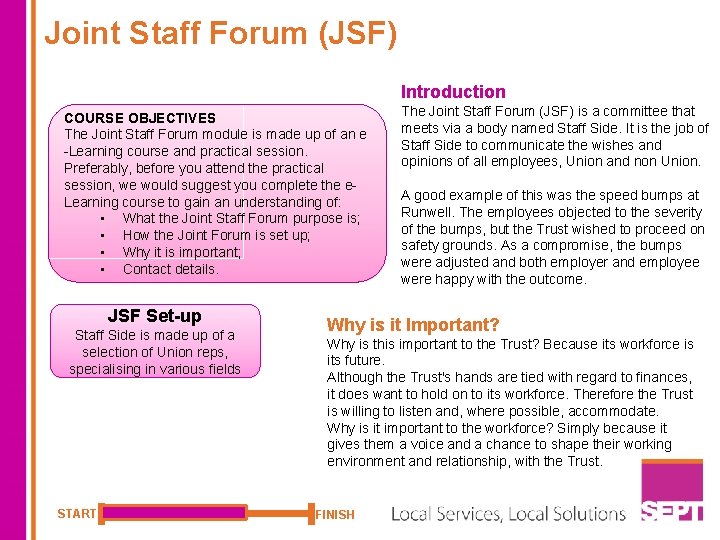 Joint Staff Forum (JSF) Introduction COURSE OBJECTIVES The Joint Staff Forum module is made