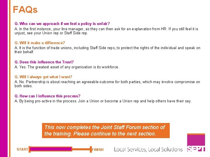 FAQs Q. Who can we approach if we feel a policy is unfair? A.