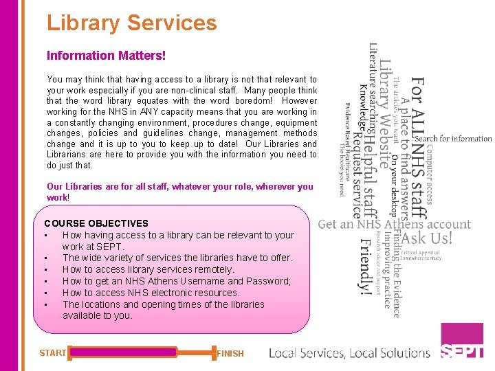 Library Services Information Matters! You may think that having access to a library is