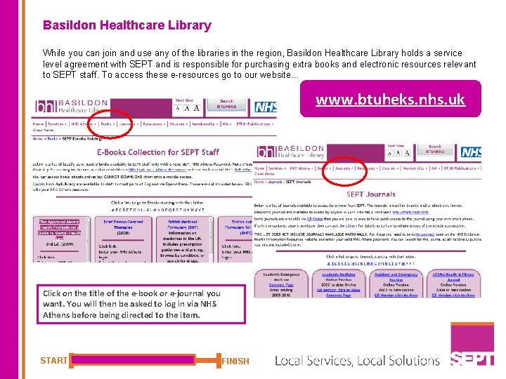 Basildon Healthcare Library While you can join and use any of the libraries in