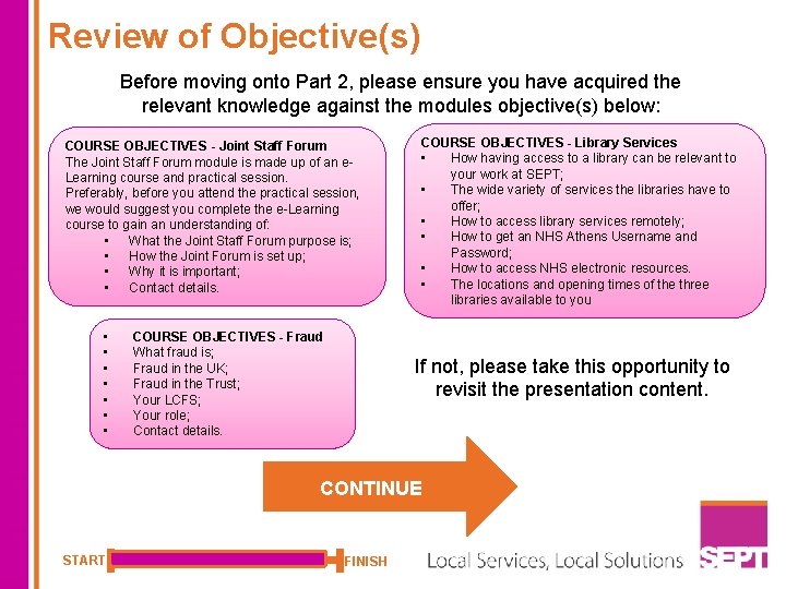 Review of Objective(s) Before moving onto Part 2, please ensure you have acquired the