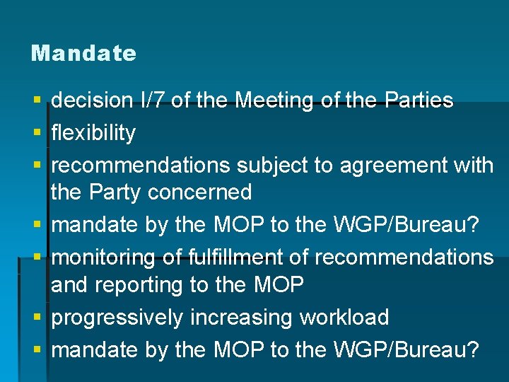 Mandate § decision I/7 of the Meeting of the Parties § flexibility § recommendations