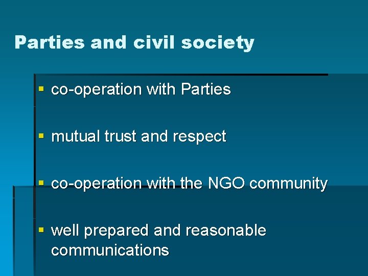 Parties and civil society § co-operation with Parties § mutual trust and respect §