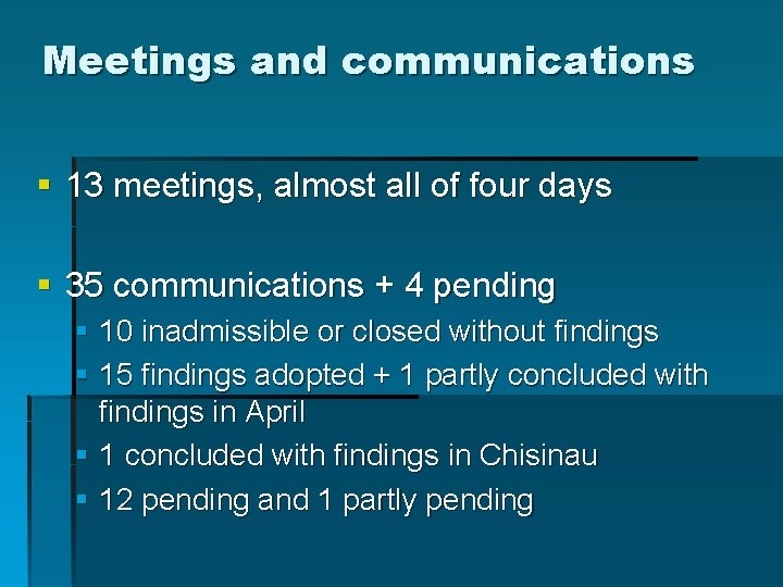 Meetings and communications § 13 meetings, almost all of four days § 35 communications