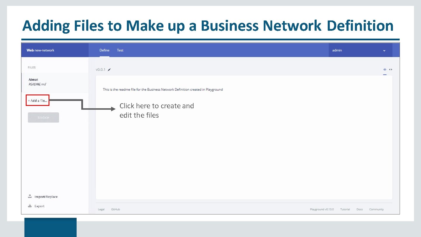 Adding Files to Make up a Business Network Definition Click here to create and