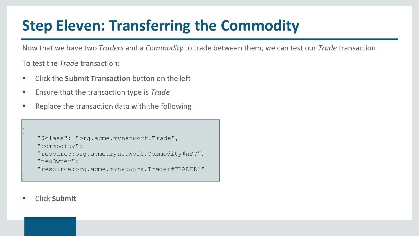 Step Eleven: Transferring the Commodity Now that we have two Traders and a Commodity