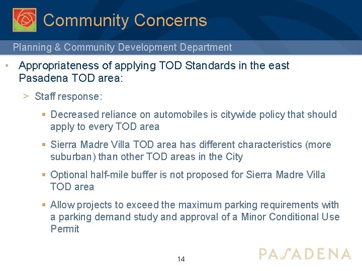 Community Concerns Planning & Community Development Department • Appropriateness of applying TOD Standards in