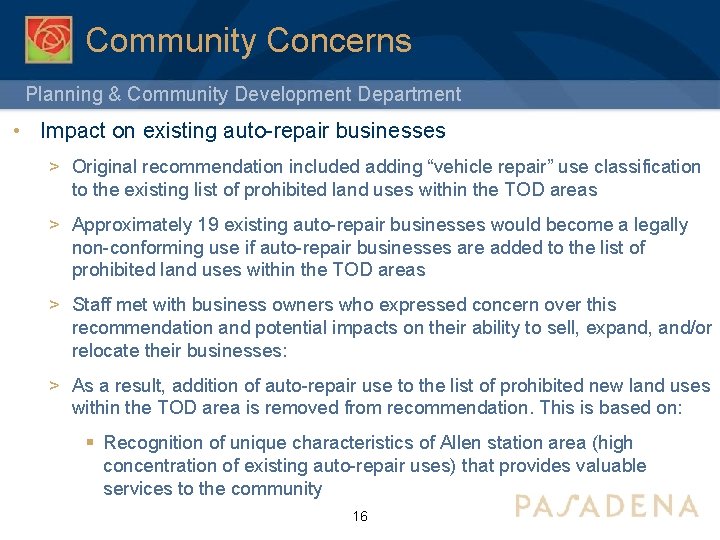 Community Concerns Planning & Community Development Department • Impact on existing auto-repair businesses >