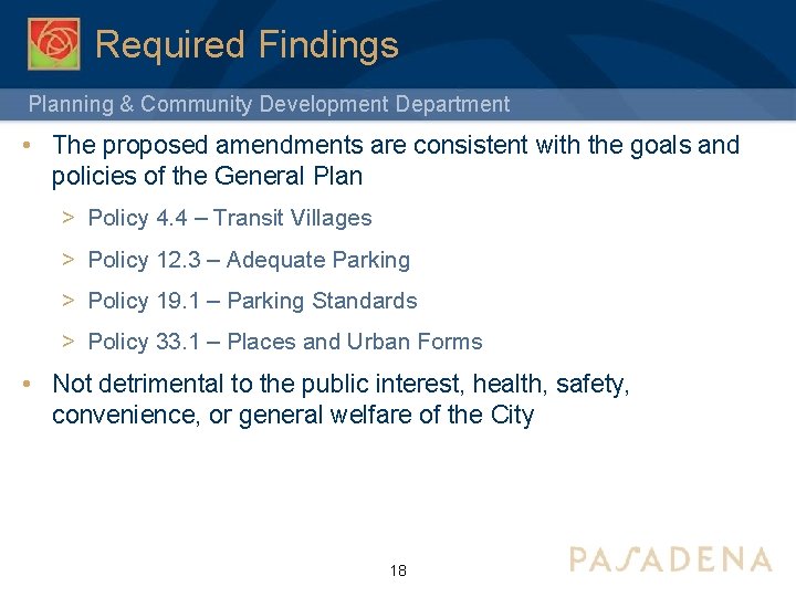 Required Findings Planning & Community Development Department • The proposed amendments are consistent with