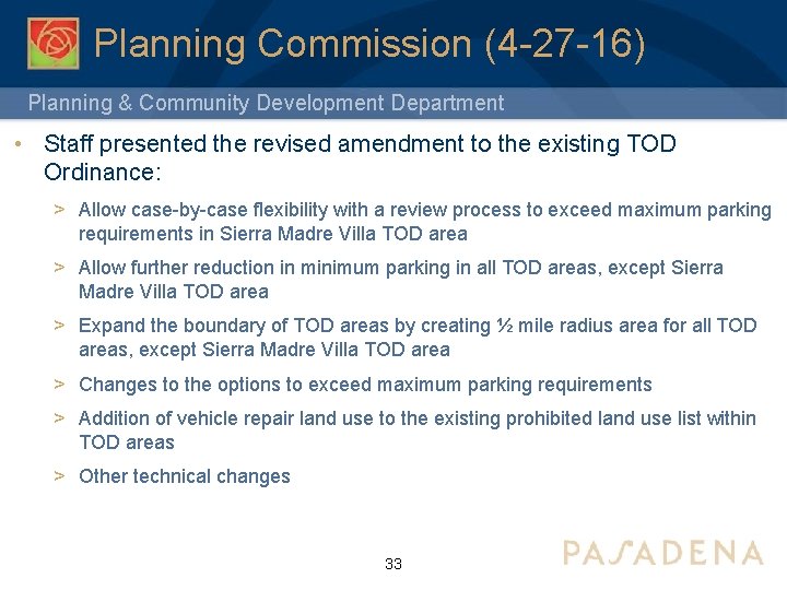 Planning Commission (4 -27 -16) Planning & Community Development Department • Staff presented the