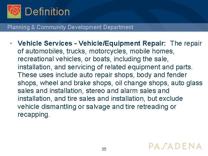 Definition Planning & Community Development Department • Vehicle Services - Vehicle/Equipment Repair: The repair