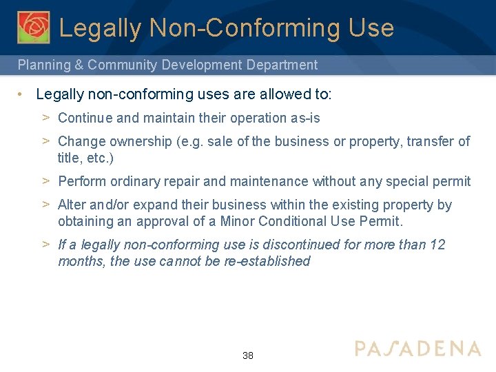 Legally Non-Conforming Use Planning & Community Development Department • Legally non-conforming uses are allowed