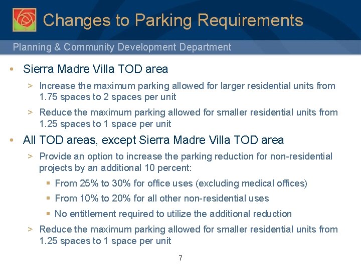 Changes to Parking Requirements Planning & Community Development Department • Sierra Madre Villa TOD