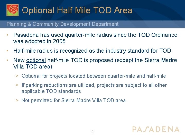 Optional Half Mile TOD Area Planning & Community Development Department • Pasadena has used