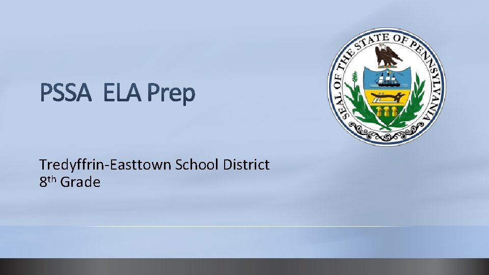 Tredyffrin-Easttown School District 8 th Grade 