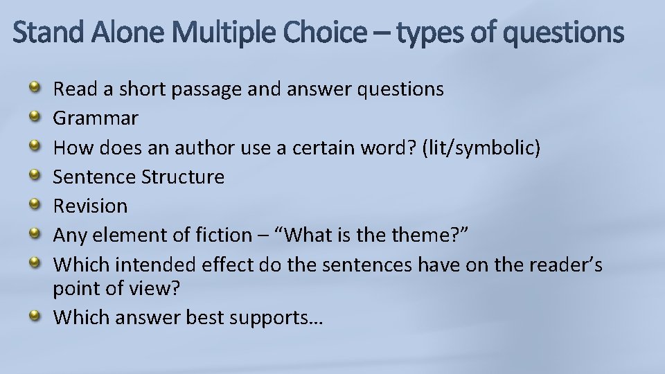 Read a short passage and answer questions Grammar How does an author use a