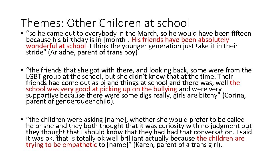 Themes: Other Children at school • “so he came out to everybody in the
