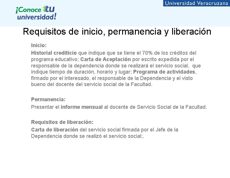 Requisitos de inicio, permanencia y liberación Inicio: Historial crediticio que indique se tiene el