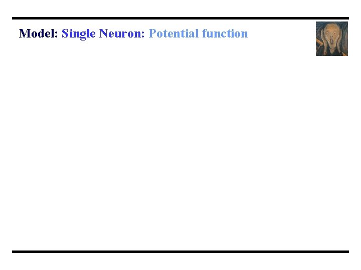 Model: Single Neuron: Potential function 