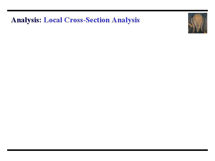 Analysis: Local Cross-Section Analysis 