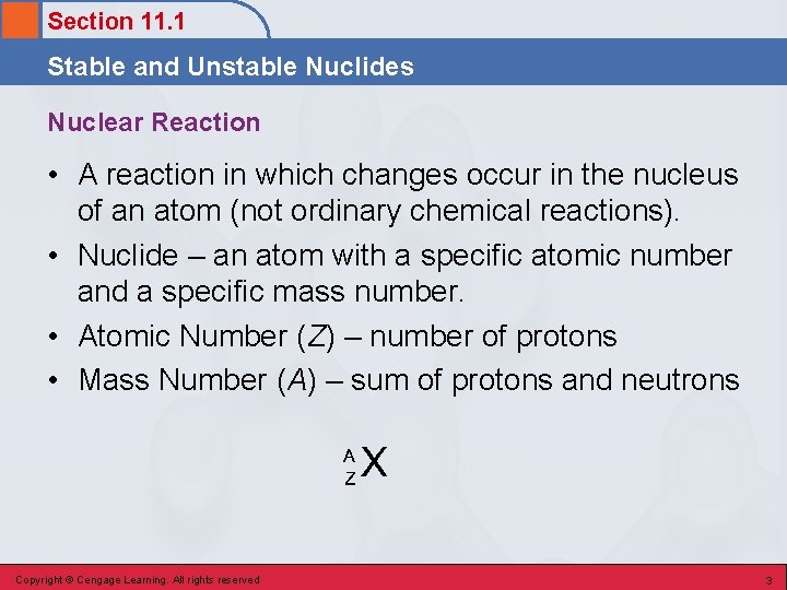 Section 11. 1 Stable and Unstable Nuclides Nuclear Reaction • A reaction in which Section 11. 1 Stable and Unstable Nuclides Nuclear Reaction • A reaction in which