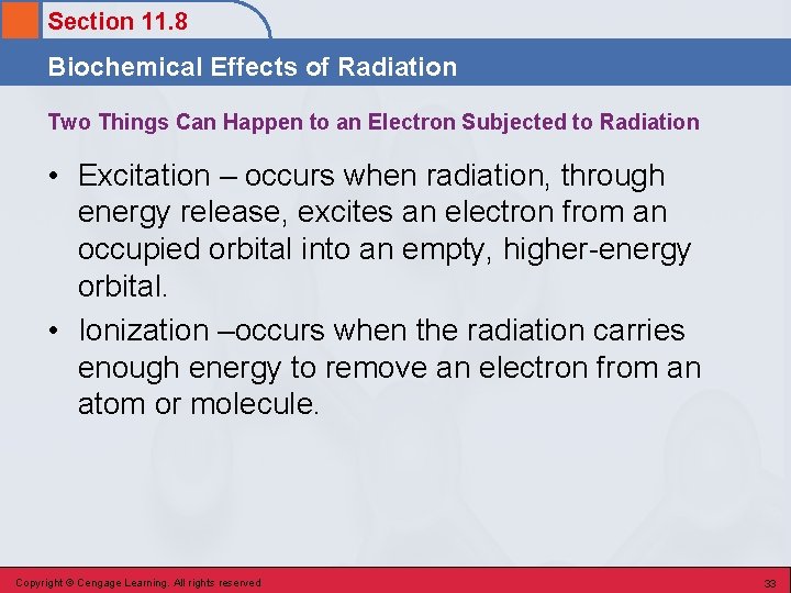 Section 11. 8 Biochemical Effects of Radiation Two Things Can Happen to an Electron