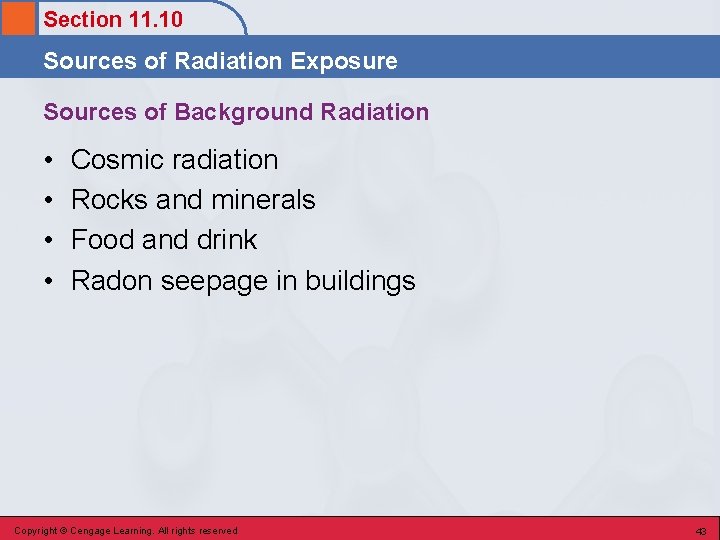 Section 11. 10 Sources of Radiation Exposure Sources of Background Radiation • • Cosmic