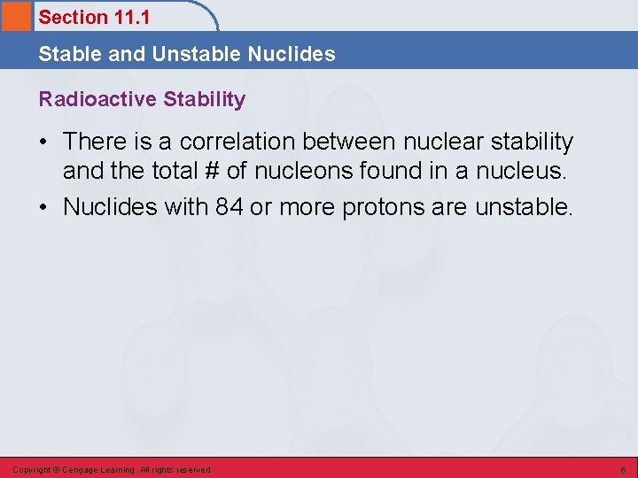 Section 11. 1 Stable and Unstable Nuclides Radioactive Stability • There is a correlation