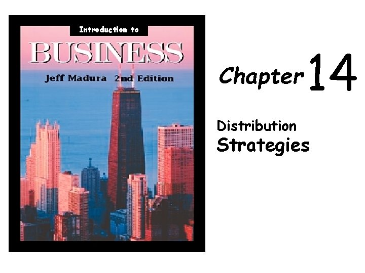 Introduction to Chapter Distribution 14 Strategies 
