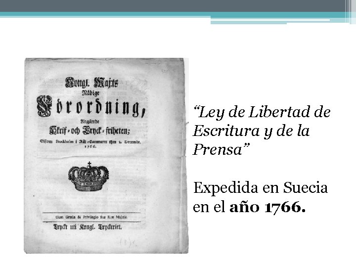 “Ley de Libertad de Escritura y de la Prensa” Expedida en Suecia en el