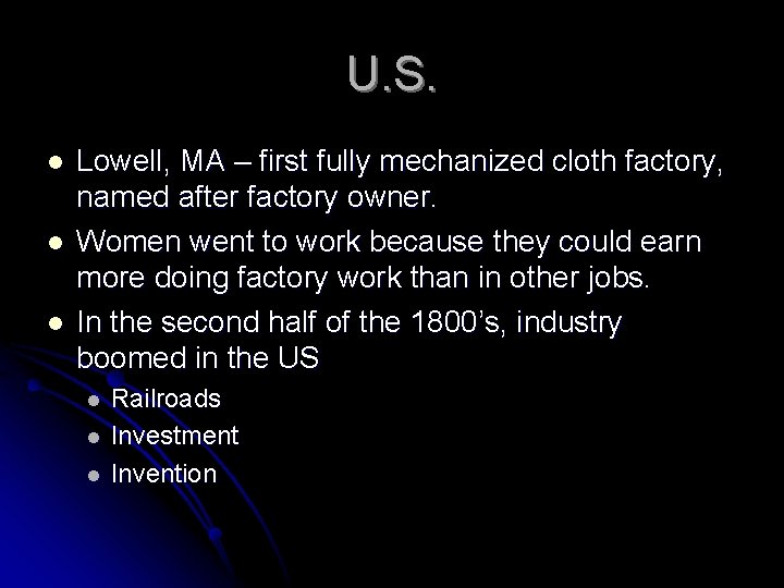 U. S. l l l Lowell, MA – first fully mechanized cloth factory, named