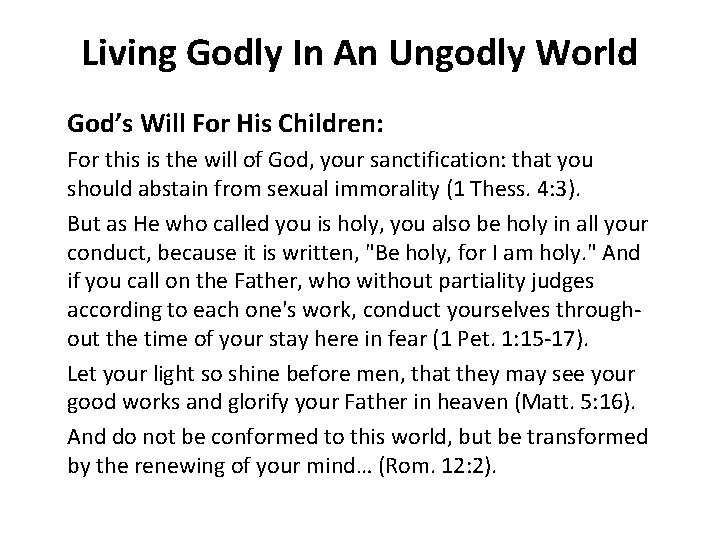 Living Godly In An Ungodly World God’s Will For His Children: For this is