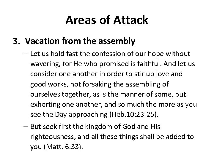 Areas of Attack 3. Vacation from the assembly – Let us hold fast the